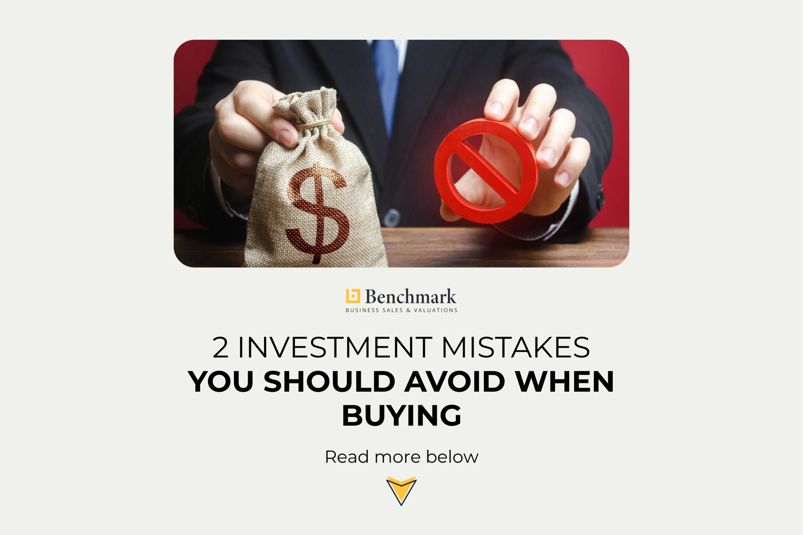 2 Investment Mistakes You Should Avoid when Buying a Business